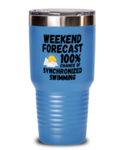 Funny Synchronized Swimming Tumbler - Weekend Forecast 100% Chance Of - 30 oz  - £26.26 GBP