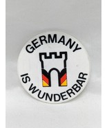 Germany Is Wunderbar Pinback 2&quot; - $49.49