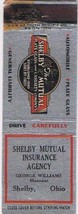 Matchbook Cover Shelby Mutual Insurance Agency George Williams Shelby Ohio - £0.76 GBP