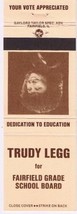 Matchbook Cover Trudy Legg For Fairfield Grade School Board Illinois - £2.28 GBP