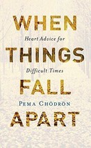 When Things Fall Apart: Heart Advice for Difficult Times - £5.83 GBP