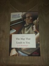 The Map That Leads To You By J. P. Monninger ARC Uncorrected Proof 2017... - £9.29 GBP