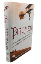 Lawrence Goldstone BIRDMEN :   The Wright Brothers, Glenn Curtiss, and the Battl - £44.83 GBP