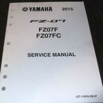 2015 Yamaha FZ-07 FZ07F FZO7FC Repair Service Shop Manual OEM LIT-11616-28-07 - $79.95