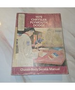 79 Chrysler Dodge Plymouth Chassis-Body Service Manual USED 1979 - $18.67