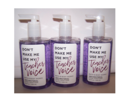 3 Bath &amp; Body Works Anti Bacterial Sanitizer Don&#39;t Make Me Use My Teacher Voice - £22.28 GBP