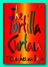 Rare The Tortilla Curtain- Signed by T. Coraghessan Boyle - 1st Edition [T. C. B - £77.40 GBP