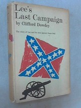 Lee&#39;s last campaign;: The story of Lee and his men against Grant--1864 Dowdey, C - £7.63 GBP