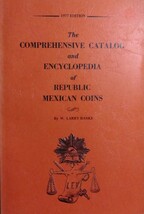 1977 Comprehensive Catalog and Encyclopedia of Republic Mexican Coins - $89.95