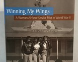 Winning My Wings: A Woman Airforce Service Pilot in World War II SIGNED ... - $34.99