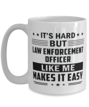 Law Enforcement Officer Funny Mug - 15 oz Coffee Cup For Friends Office  - £11.54 GBP