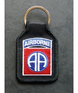 ARMY 82nd AIRBORNE DIVISION EMBROIDERED KEY CHAIN KEY RING 1.75 x 2.75 i... - $6.94