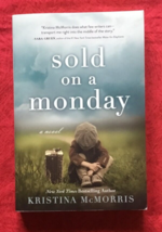 Sold on Monday: A Novel by Kristina McMorris 2018 Trade Paperback - Very... - £3.13 GBP