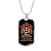 I&#39;m Called Carpenter Woodworker Dog Tag Stainless Steel or 18k Gold W 24&quot; - £37.92 GBP+