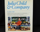 Julia Child &amp; Company 1978 1st Ed 2nd Printing HC/ DJ Cookbook Recipes - £23.56 GBP