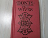 Don&#39;ts For Wives mini 1913 advice 2007 Book Hardcover marriage London Eb... - $15.58