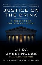 Justice on the Brink: A Requiem for the Supreme Court [Paperback] Greenhouse, Li - £3.48 GBP