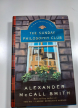 The Sunday Philosophy Club by Alexander McCall Smith 2004 hardback/dust cover - £4.57 GBP