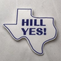 Hill Yes! Texas Pin Button - £9.68 GBP