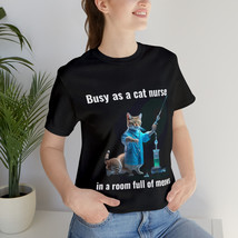 Women&#39;s Busy As A Cat Nurse T-shirt | Funny Cat T-shirt| Nurse Gift 6Cat85 - £15.44 GBP+