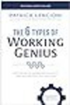 The 6 Types of Working Genius A Better Way to Understand Your Gifts, Your Frustr - £15.68 GBP