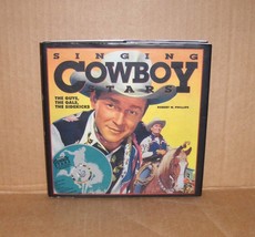 Singing Cowboy Stars by Robert W. Phillips 1994 1st Edition Hardcover W/CD - £7.70 GBP