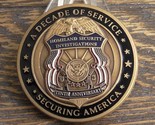 ICE HSI Security Investigations 10th Anniversary Challenge Coin #204W - £27.05 GBP