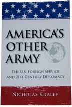 Nicholas Kralev Americas Other Army Signed 1ST Edition Foreign Service Diplomacy - £17.44 GBP
