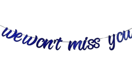 Funny Good Luck "WE WON'T MISS YOU" Banner Retirement Graduation Party Decor image 2