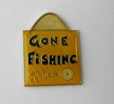 Gone Fishing Will Return Humor Funny Lapel Pin Badge 1 Inch - £4.20 GBP