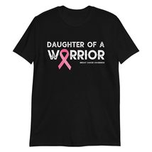 Daughter of A Warrior T Shirt Breast Cancer Awareness Pink Ribbon T-Shirt - $19.55+