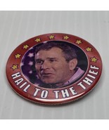 Hail to the Thief Anti George W Bush Political Button KG Politics  Democrat - $169.35 MXN