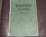 Tabernacle Hymns No 2 Hardcover Book Paul Rader 1921 - £7.52 GBP