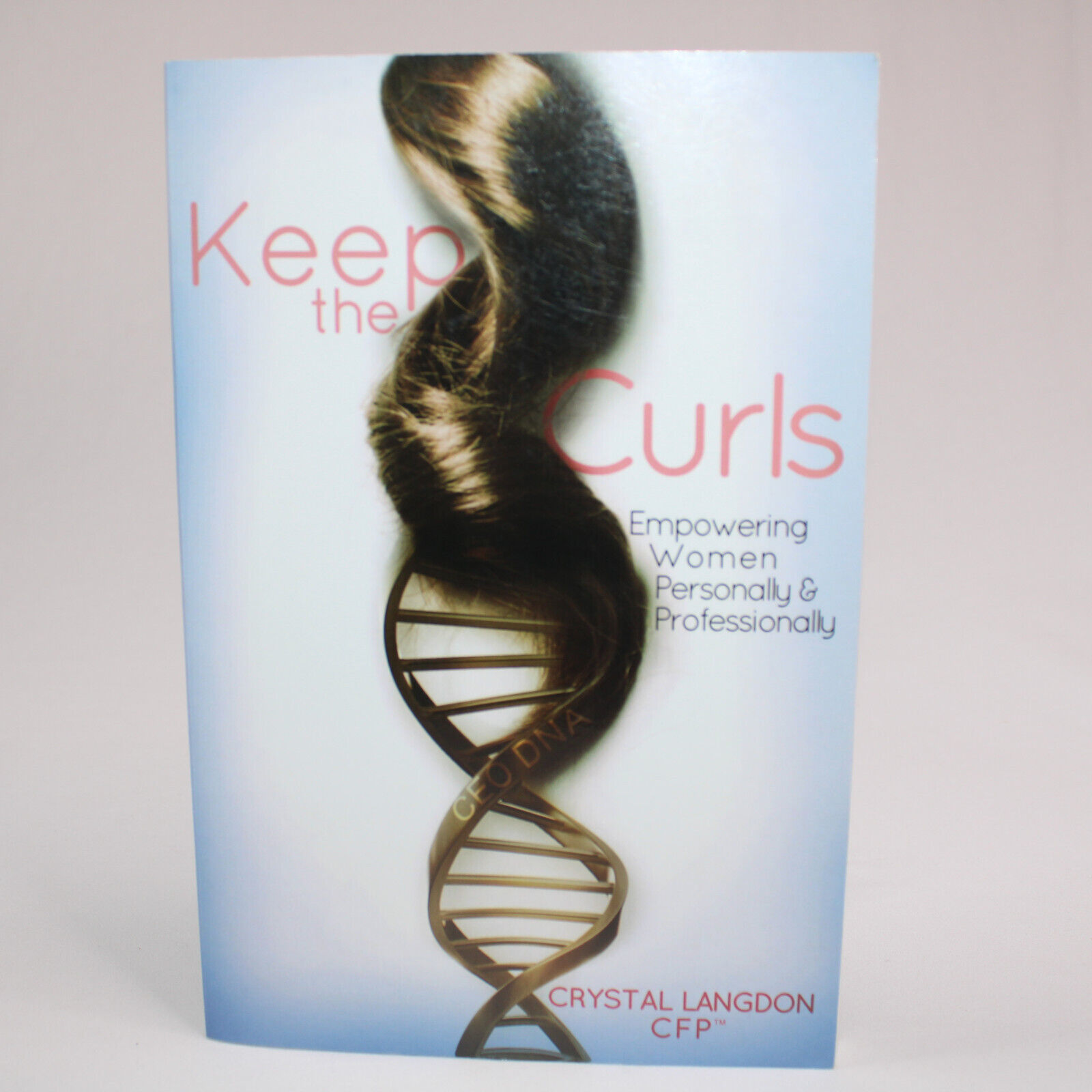 Signed KEEP THE CURLS: EMPOWERING WOMEN PERSONALLY By Crystal Langdon PB... - £14.66 GBP