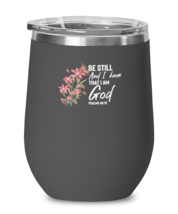 Wine Tumbler Stainless Steel Insulated Funny Be Still And I Know That I Am God  - £26.33 GBP