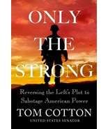 Only the Strong: Reversing the Left&#39;s Plot to Sabotage American Power [H... - $16.71 CAD