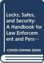 Locks, Safes, and Security: A Handbook for Law Enforcement Personnel Tobias, Mar - £63.27 GBP