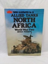 Allied Tanks North Africa World War Two Tanks Illustrated No 21 Book - £26.86 GBP