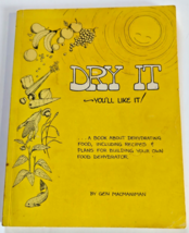 Dry It You’ll Like It By Gen Macmaniman Preservation Drying Food 1974 PB Illust. - £10.35 GBP