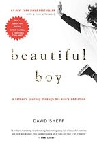 Beautiful Boy: A Father&#39;s Journey Through His Son&#39;s Addiction [Paperback] Sheff, - £11.75 GBP