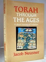 Torah Through the Ages: A Short History of Judaism Neusner, Jacob - £17.38 GBP