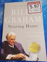 Billy Graham Nearing Home: Life, Faith, and Finishing Well - paperback - £3.75 GBP