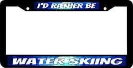 WATER SKIING SKI I&#39;D RATHER BE License Plate Frame - £7.77 GBP