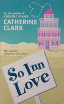 So Inn Love by Catherine Clark / 2007 Paperback Romance - £0.88 GBP