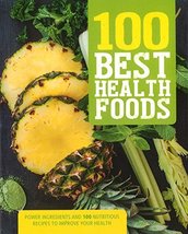 100 Best Health Foods [Paperback] Parragon Books Ltd - $8.90