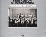 Nineteen Fifty One [Vinyl] Stan Kenton and His Orchestra - $15.63