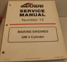 MerCruiser Service Manual Number 13 Marine Engines GM 4 cyl  90-816462  ... - £17.43 GBP