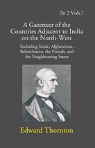 A Gazetteer Of The Countries Adjacent To India: On The North-West Including Sind - £17.28 GBP