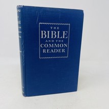 The Bible and the Common Reader Mary Ellen Chase 1945 HC 3rd Printing Vintage - £7.11 GBP