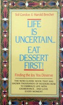 Life is Uncertain...Eat Dessert First! Finding the Joy You Deserve by So... - £0.88 GBP